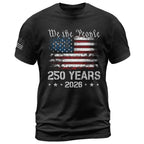 We The People 250 Years Shirt – USA Flag Independence 1776–2026 Tee