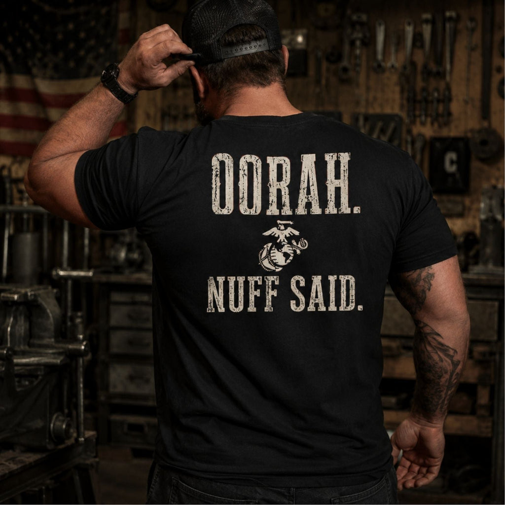 OORAH. NUFF SAID. Marine Back Print T-Shirt