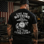 Live For Nothing Or Die For Something – USMC Back Print T-Shirt