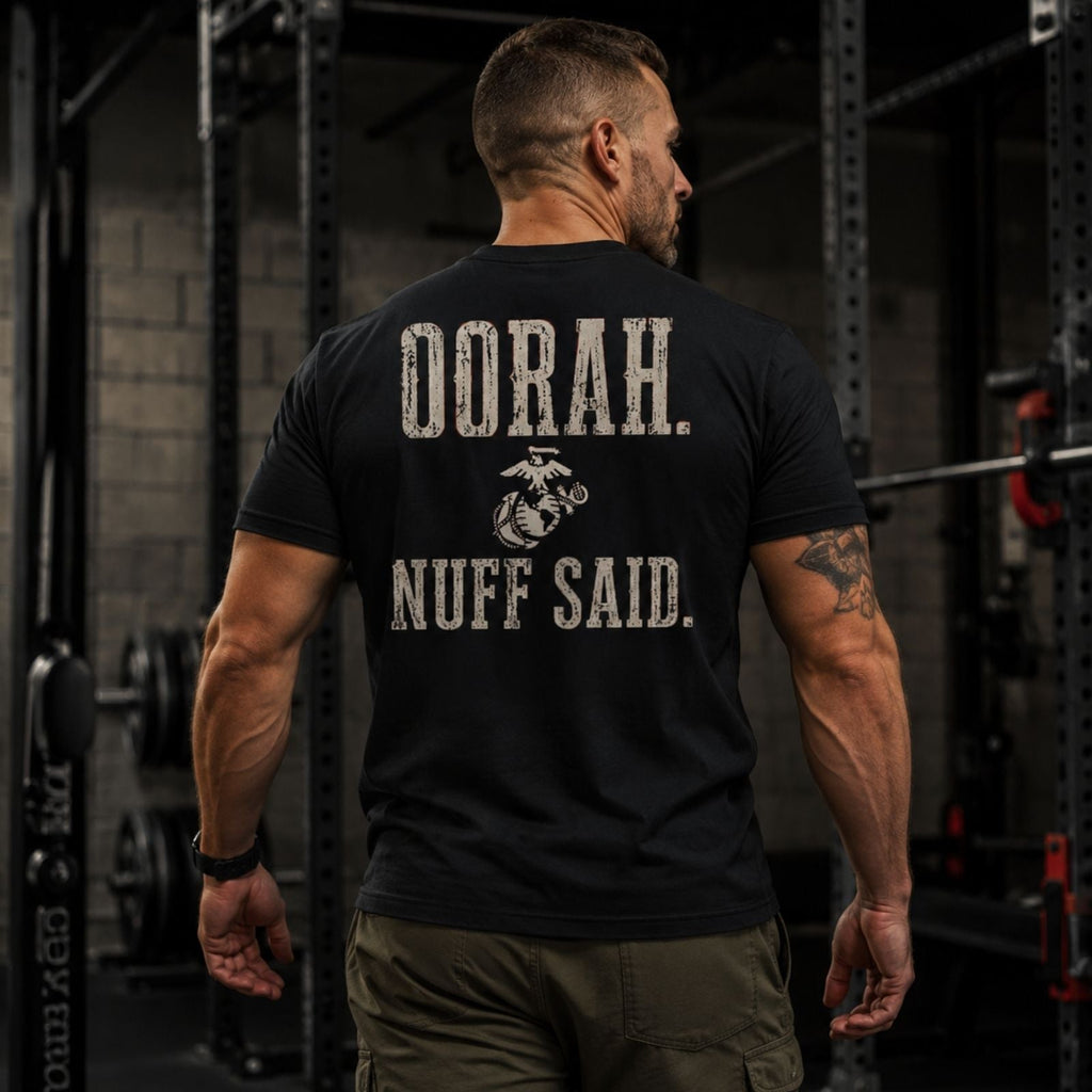 OORAH. NUFF SAID. Marine Back Print T-Shirt