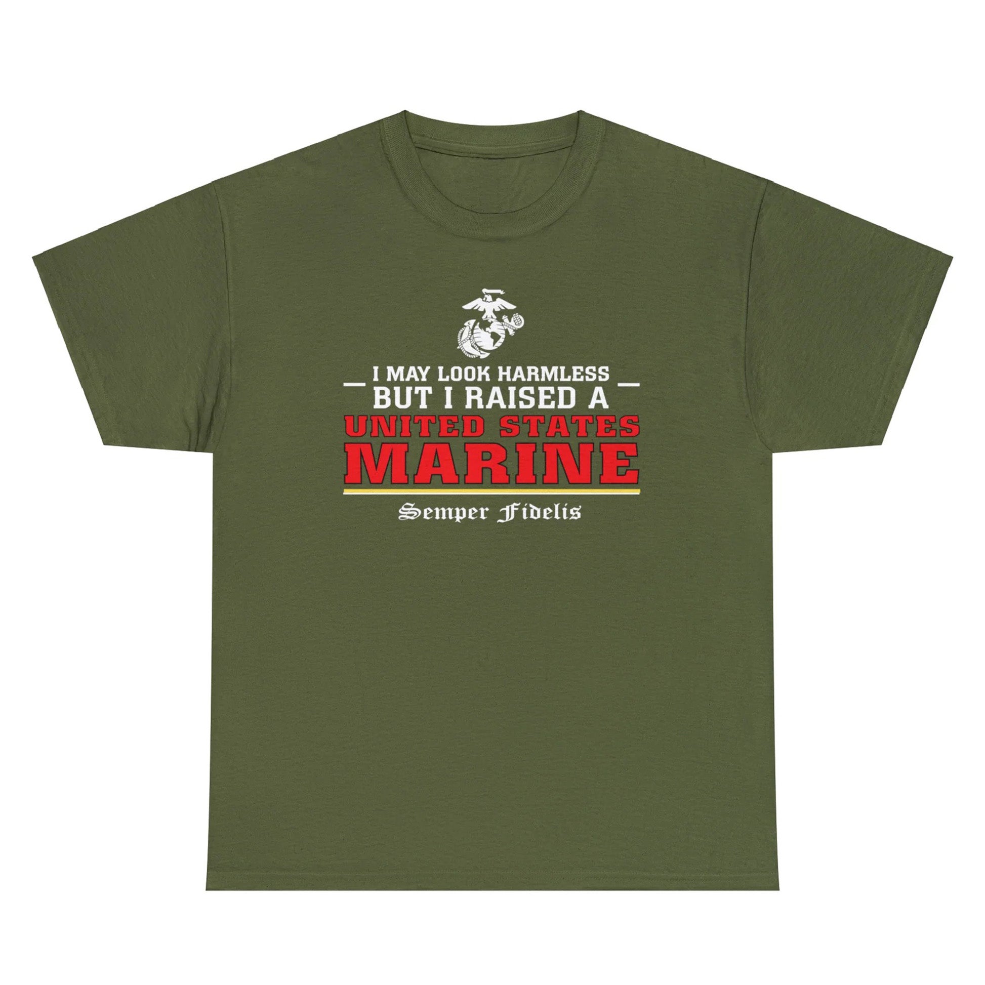 I May Look Harmless but I Raised a US Marine – T-shirt