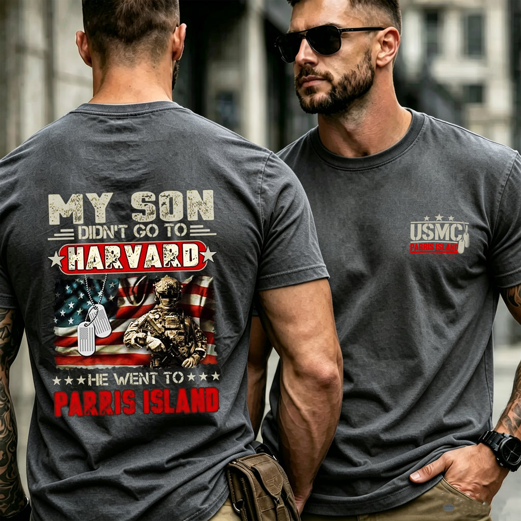 My Son Didn't Go To Harvard, He Went To Parris Island Proud Marine Dad Shirts