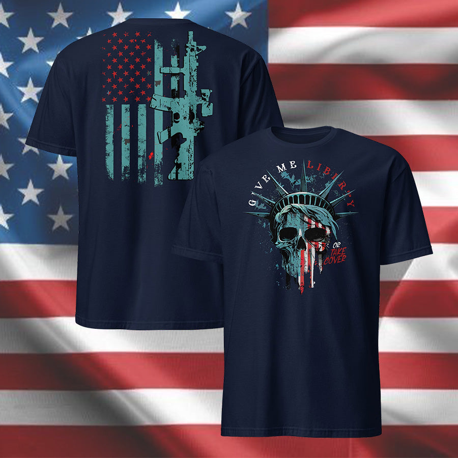 Give Me Liberty or Take Cover