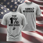 "The 1% Who Serve, Earned Never Given" USMC T-shirt