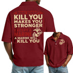 "What Doesn't Kill You Makes You Stronger Except A Marine" Military Veteran Waffle Polo Shirt