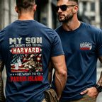 My Son Didn't Go To Harvard, He Went To Parris Island Proud Marine Dad Shirts