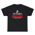 I May Look Harmless but I Raised a US Marine – T-shirt