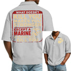"What Doesn't Kill You Makes You Stronger Except A Marine" Military Veteran Waffle Polo Shirt