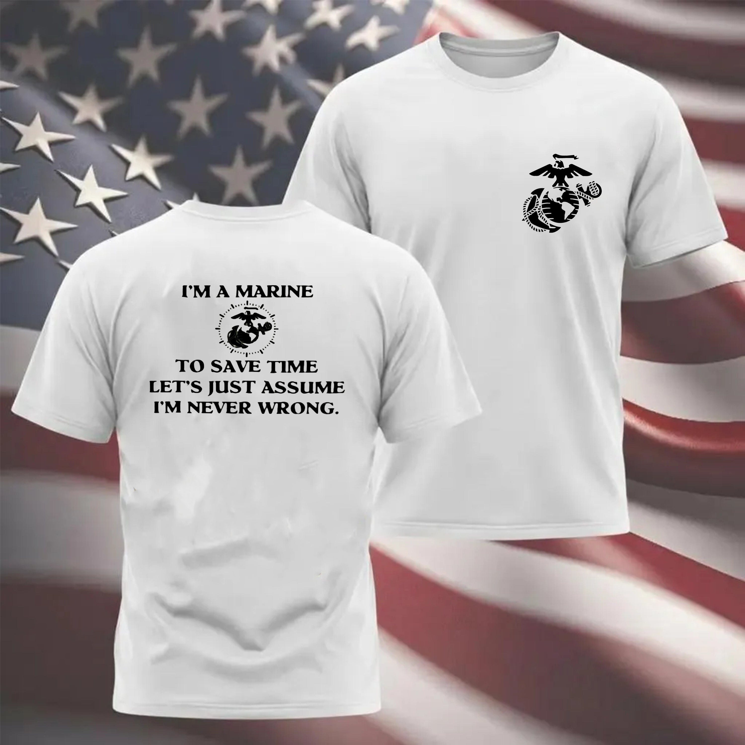 USMC "I'm Never Wrong" T-Shirt