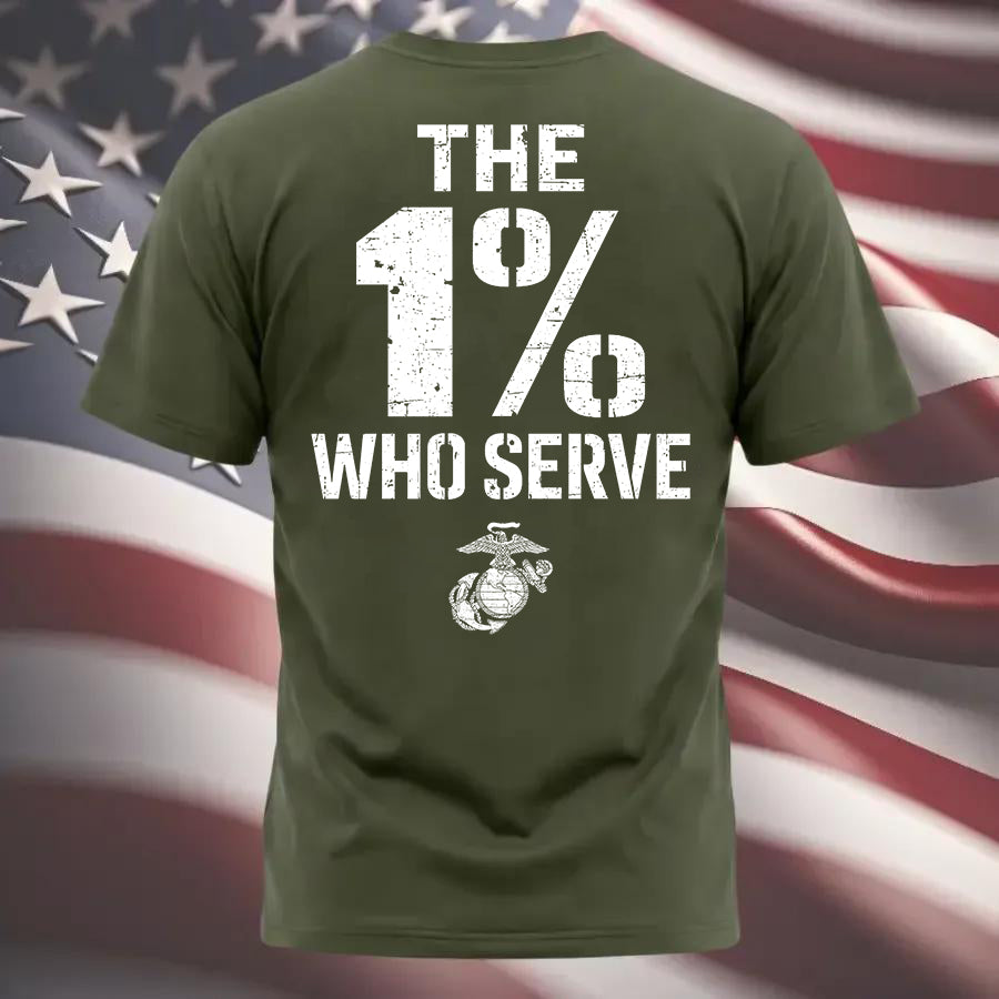 The 1% Who Serve” USMC T-Shirt