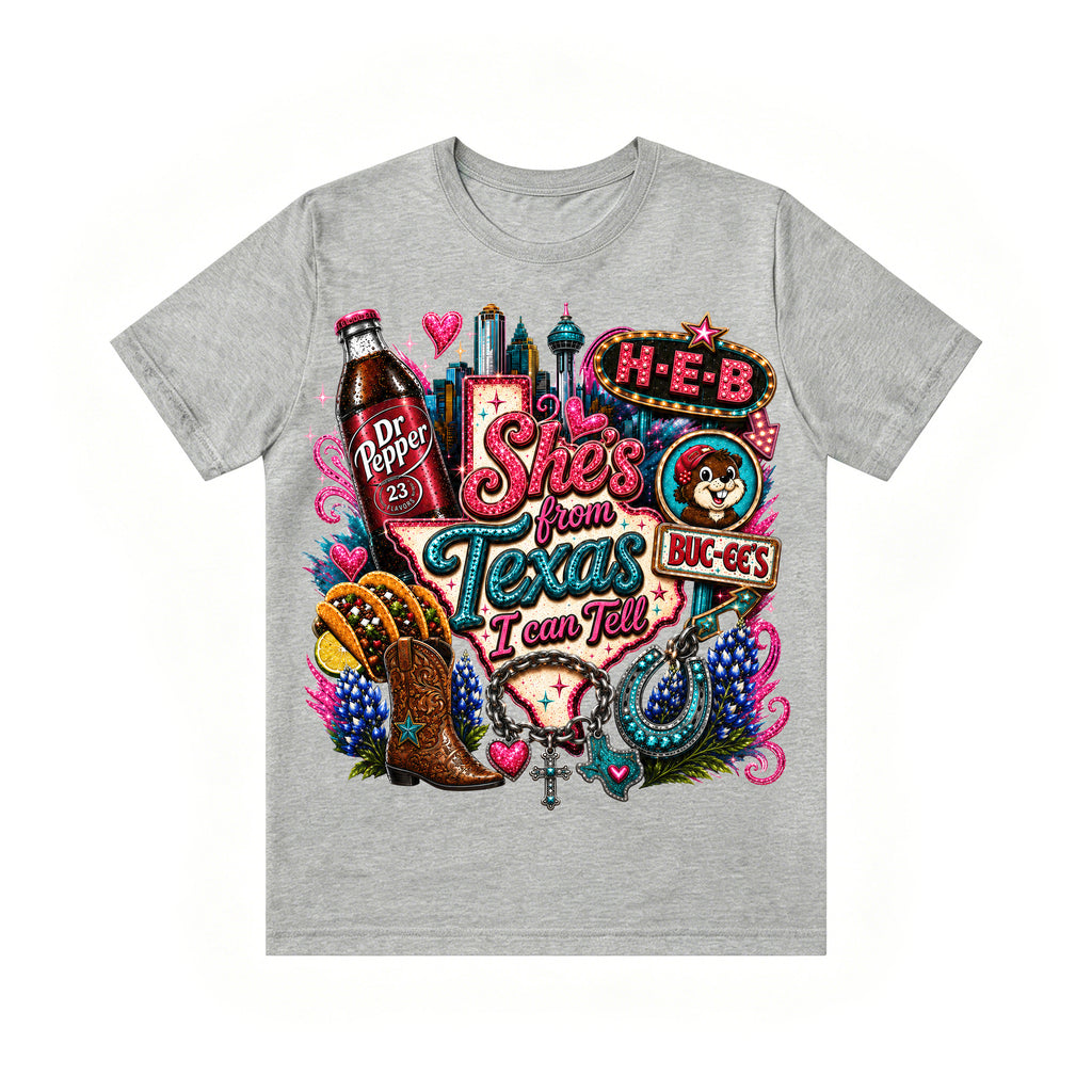 Shes from texas i can tell Unisex T-shirt