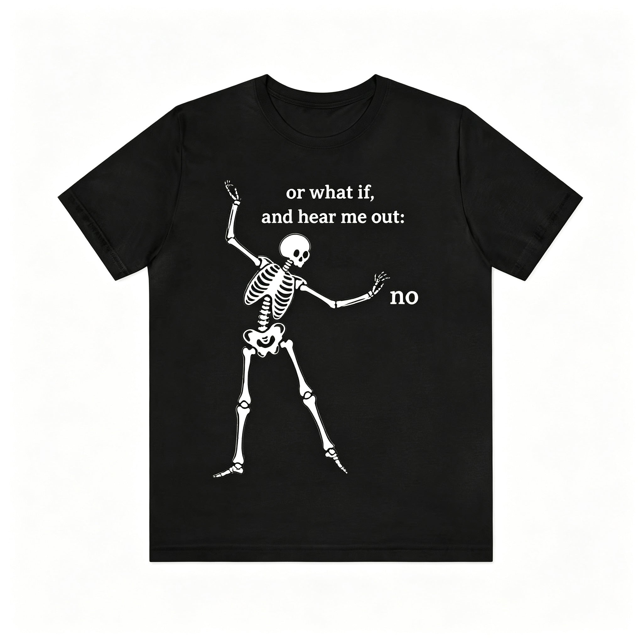 Funny Skeleton Hear Me Out No Meme Graphic T‑Shirt