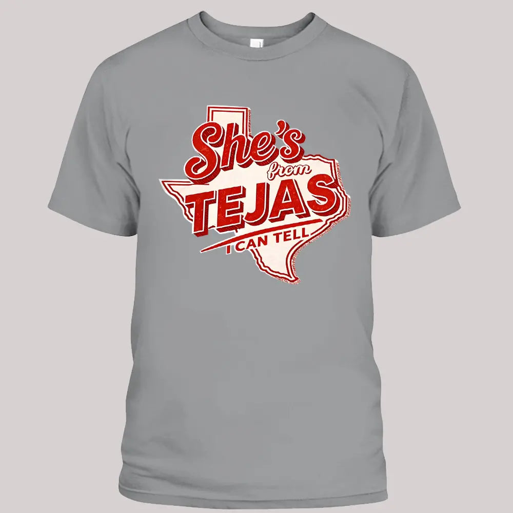 She’s from Tejas Shirt, Country Graphic Tee