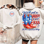 We'll Put A Boot In Your Ass It's The American Way T-shirt
