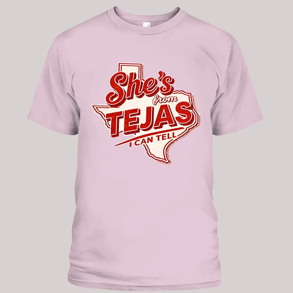 She’s from Tejas Shirt, Country Graphic Tee