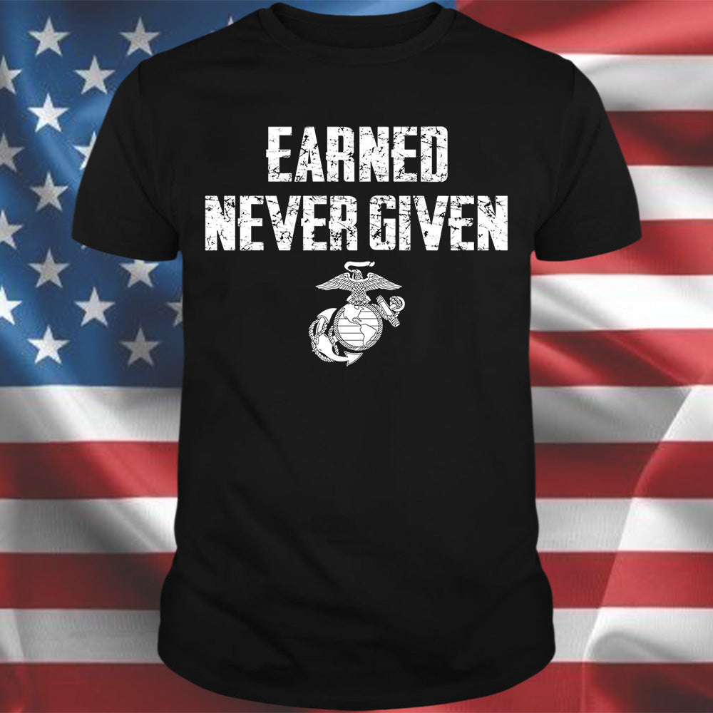 "Earned Never Given" USMC T-shirt