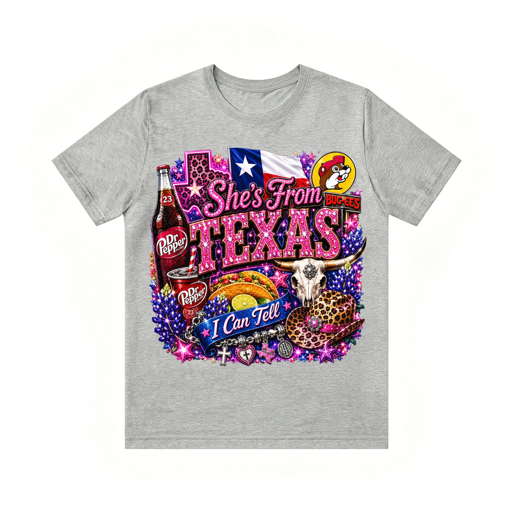 Shes from texas i can tell Unisex T-shirt