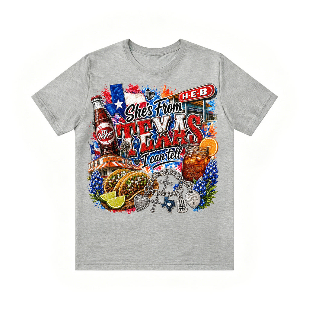Shes from texas i can tell Unisex T-shirt