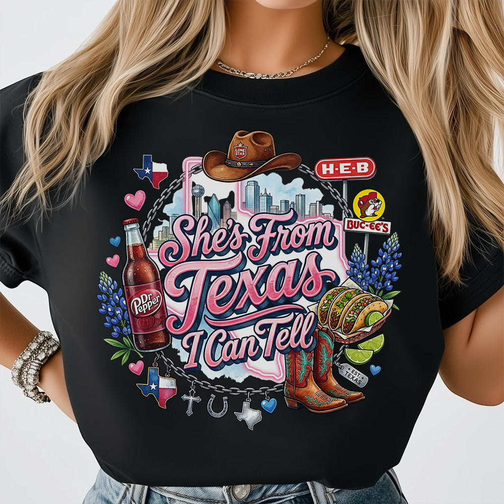 She's From Texas I Can Tell Tee Southern State Pride Gift, Texas Lover Gift