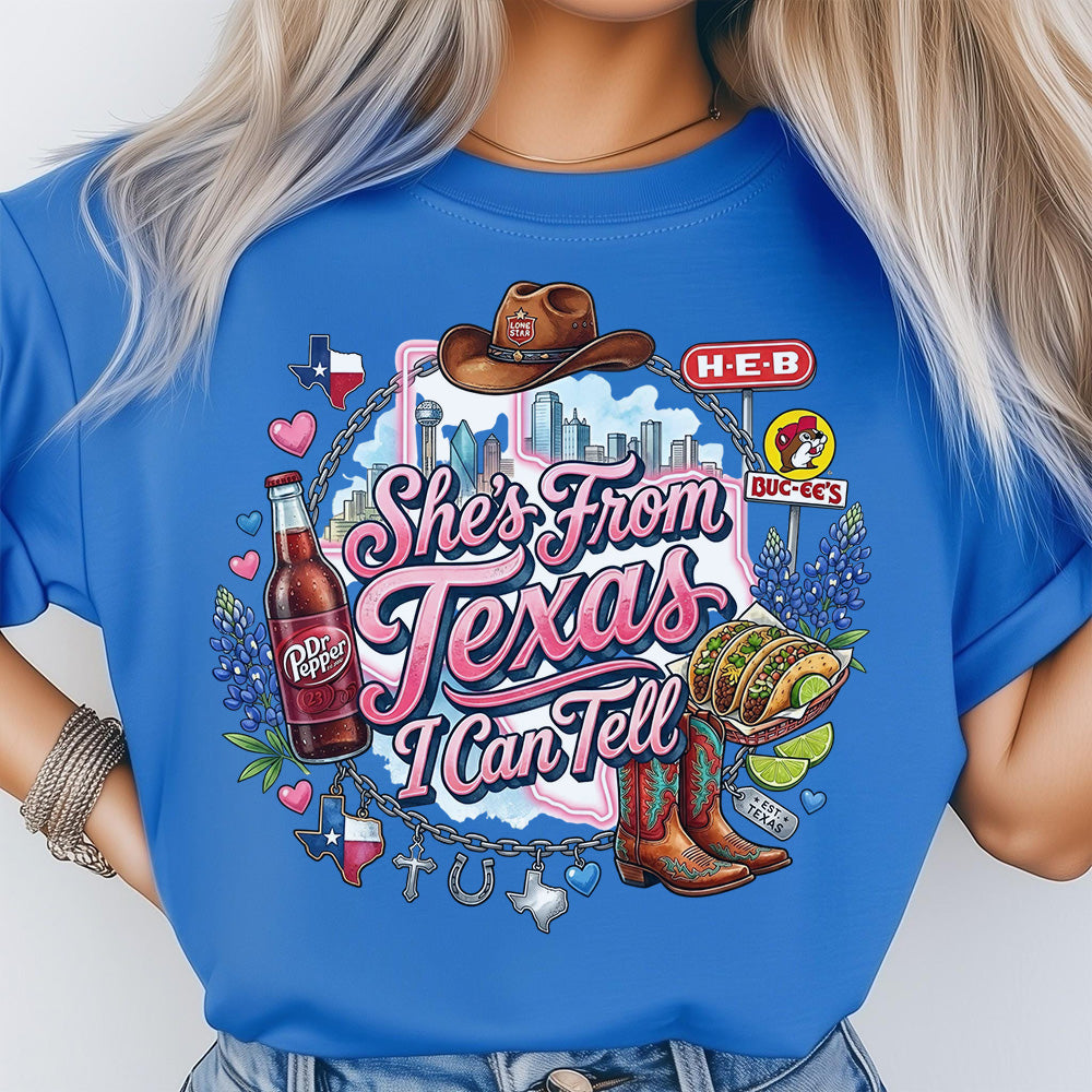 She's From Texas I Can Tell Tee Southern State Pride Gift, Texas Lover Gift