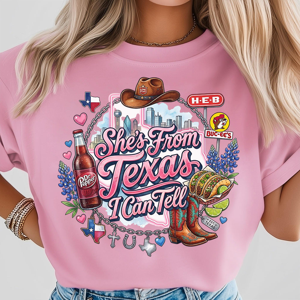 She's From Texas I Can Tell Tee Southern State Pride Gift, Texas Lover Gift
