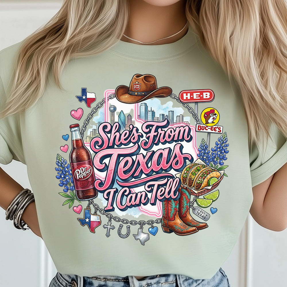 She's From Texas I Can Tell Tee Southern State Pride Gift, Texas Lover Gift