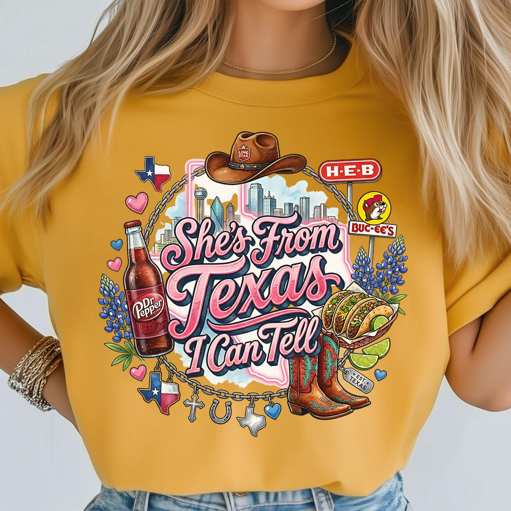 She's From Texas I Can Tell Tee Southern State Pride Gift, Texas Lover Gift