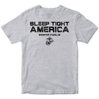 Marines Sleep Tight America T-Shirt