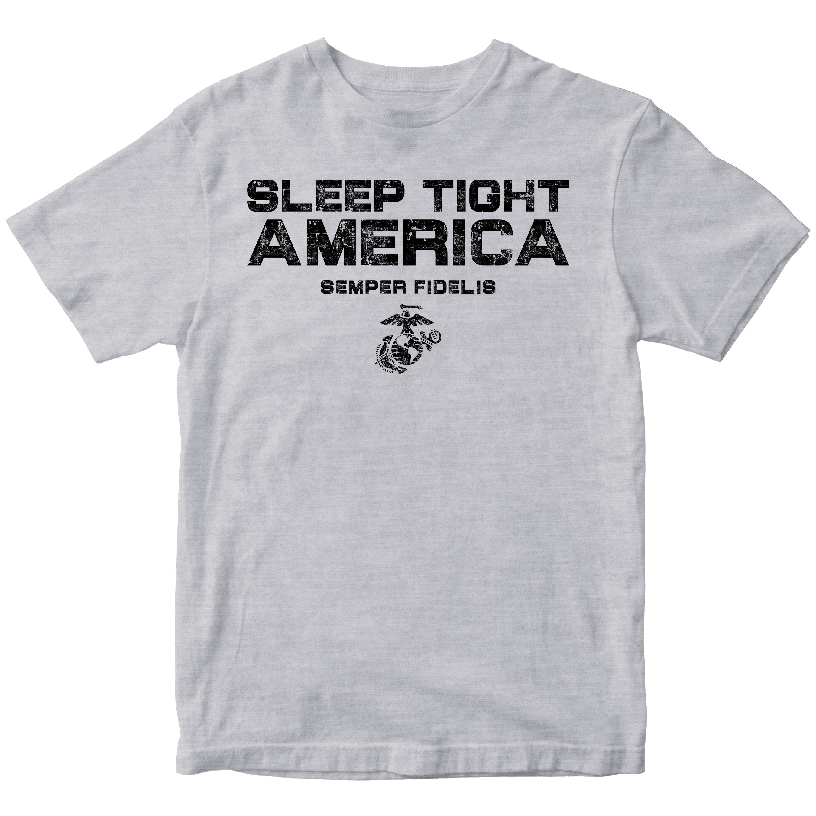 Marines Sleep Tight America T-Shirt