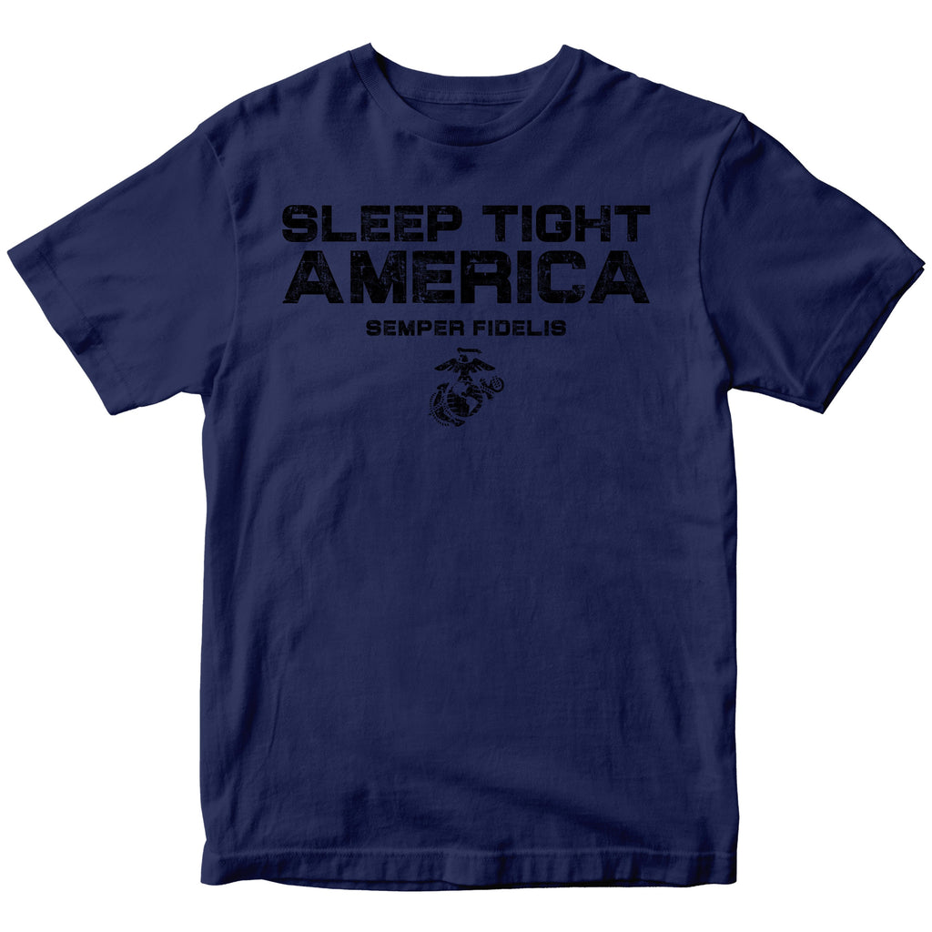 Marines Sleep Tight America T-Shirt