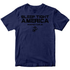 Marines Sleep Tight America T-Shirt