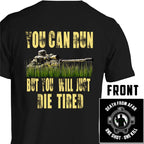 Sniper You Can Run But You Will Just Die Tired T-Shirt