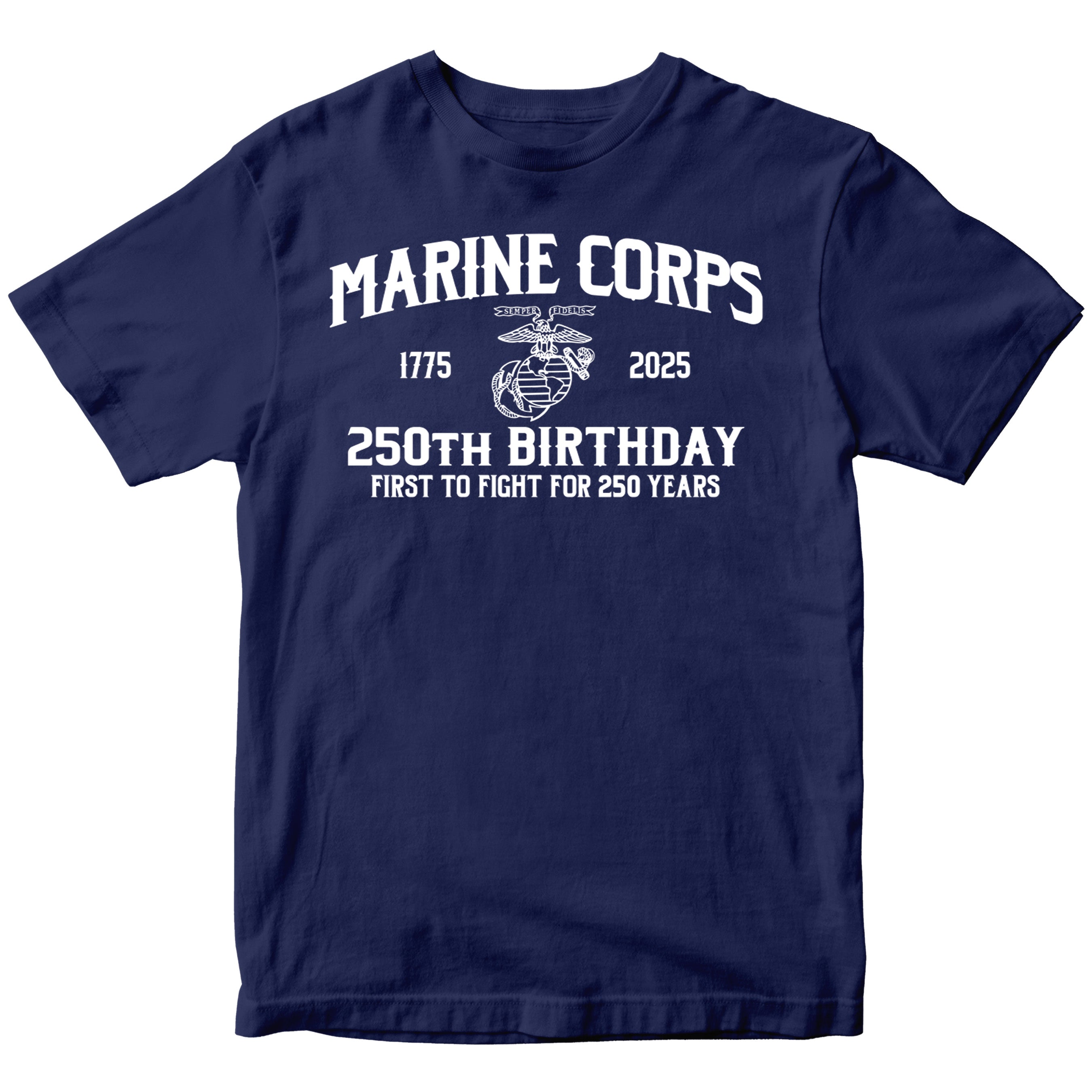 Marines 250th Birthday First to Fight T-shirt