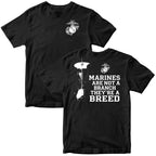 Marines "Not a Branch, They're a Breed" T-Shirt