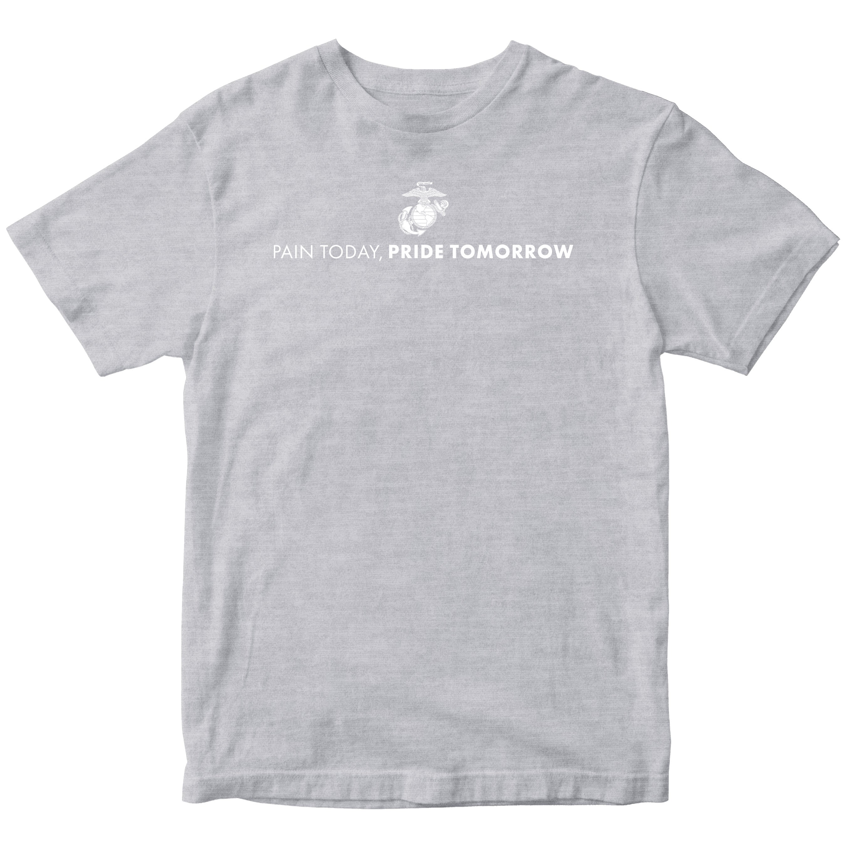 Marines "Pain Today, Pride Tomorrow" T-shirt