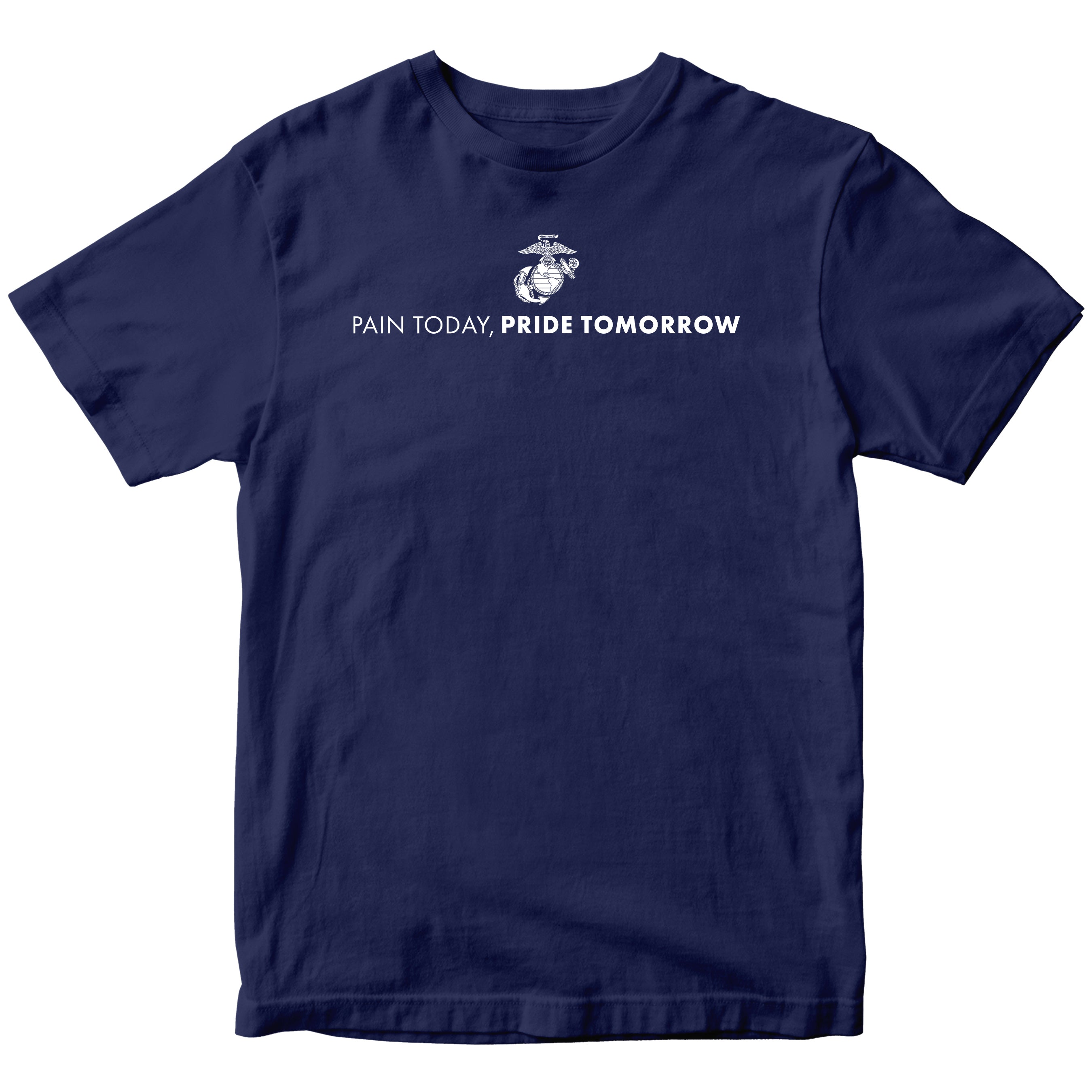 Marines "Pain Today, Pride Tomorrow" T-shirt