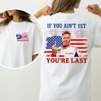 Shake & Bake 4th of July Tee, If You Ain't First You're Last T-Shirt
