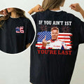 Shake & Bake 4th of July Tee, If You Ain't First You're Last T-Shirt