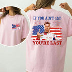 Shake & Bake 4th of July Tee, If You Ain't First You're Last T-Shirt