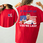 Shake & Bake 4th of July Tee, If You Ain't First You're Last T-Shirt