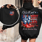 We'll Put A Boot In Your Ass It's The American Way T-shirt