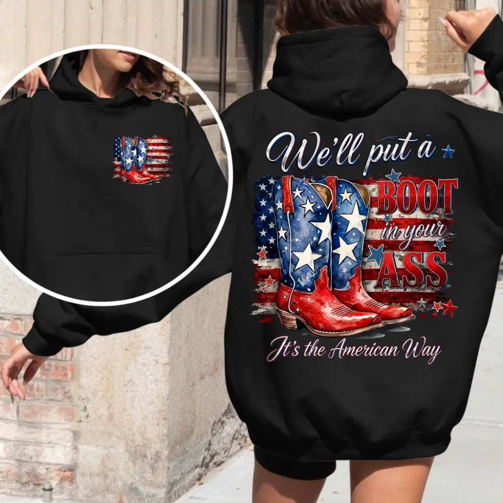 We'll Put A Boot In Your Ass It's The American Way T-shirt