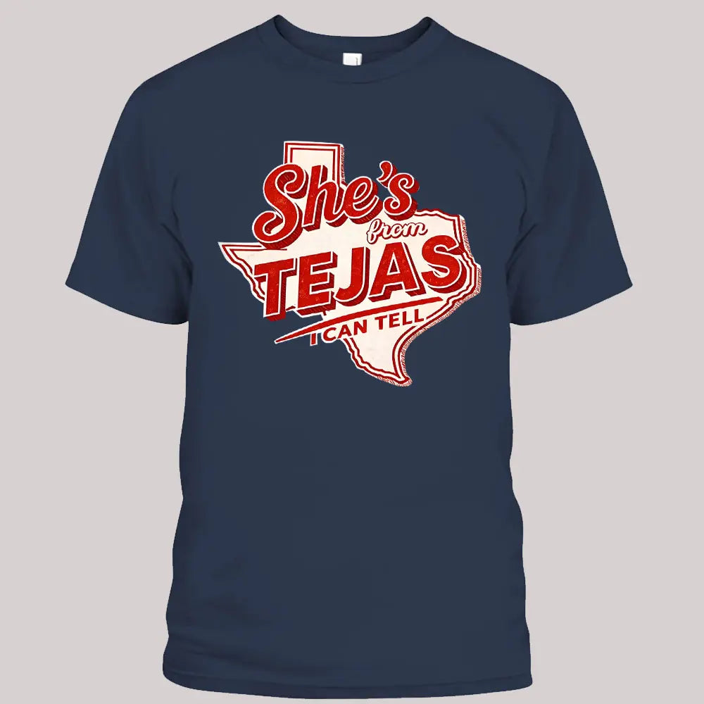 She’s from Tejas Shirt, Country Graphic Tee