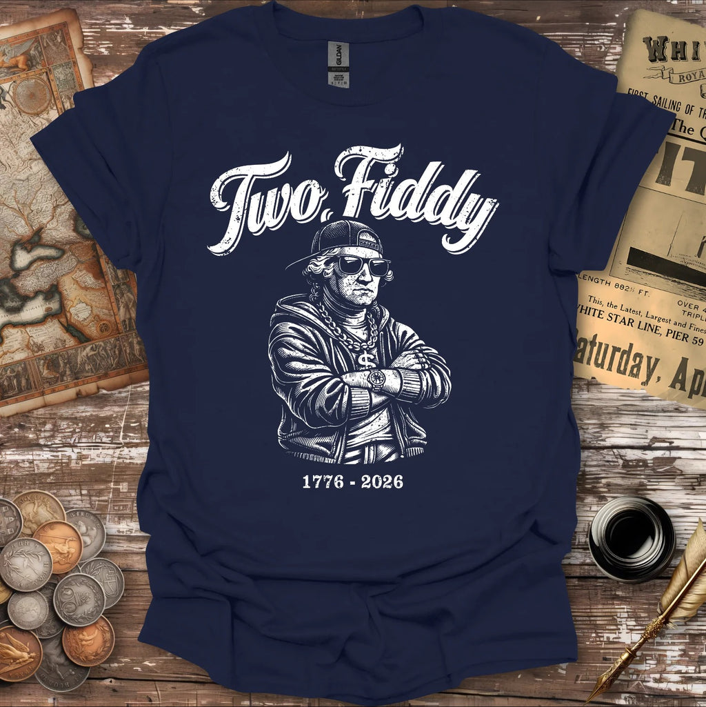 Two Fiddy United States Semiquincentennial T-shirt