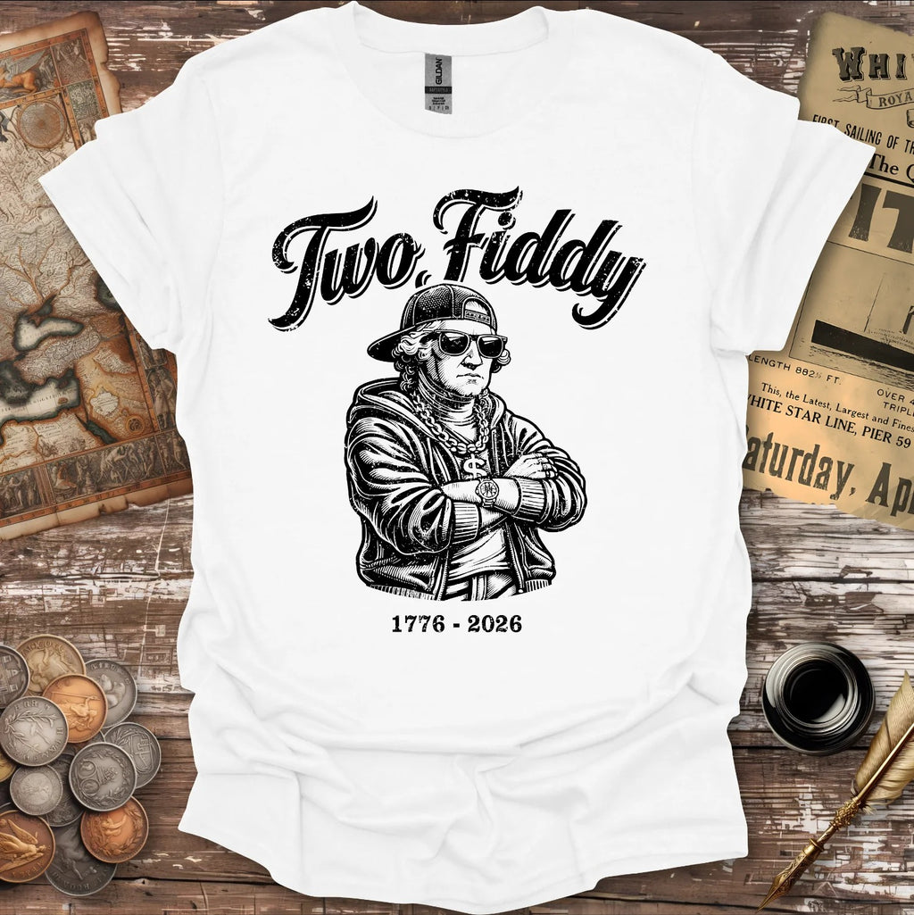 Two Fiddy United States Semiquincentennial T-shirt