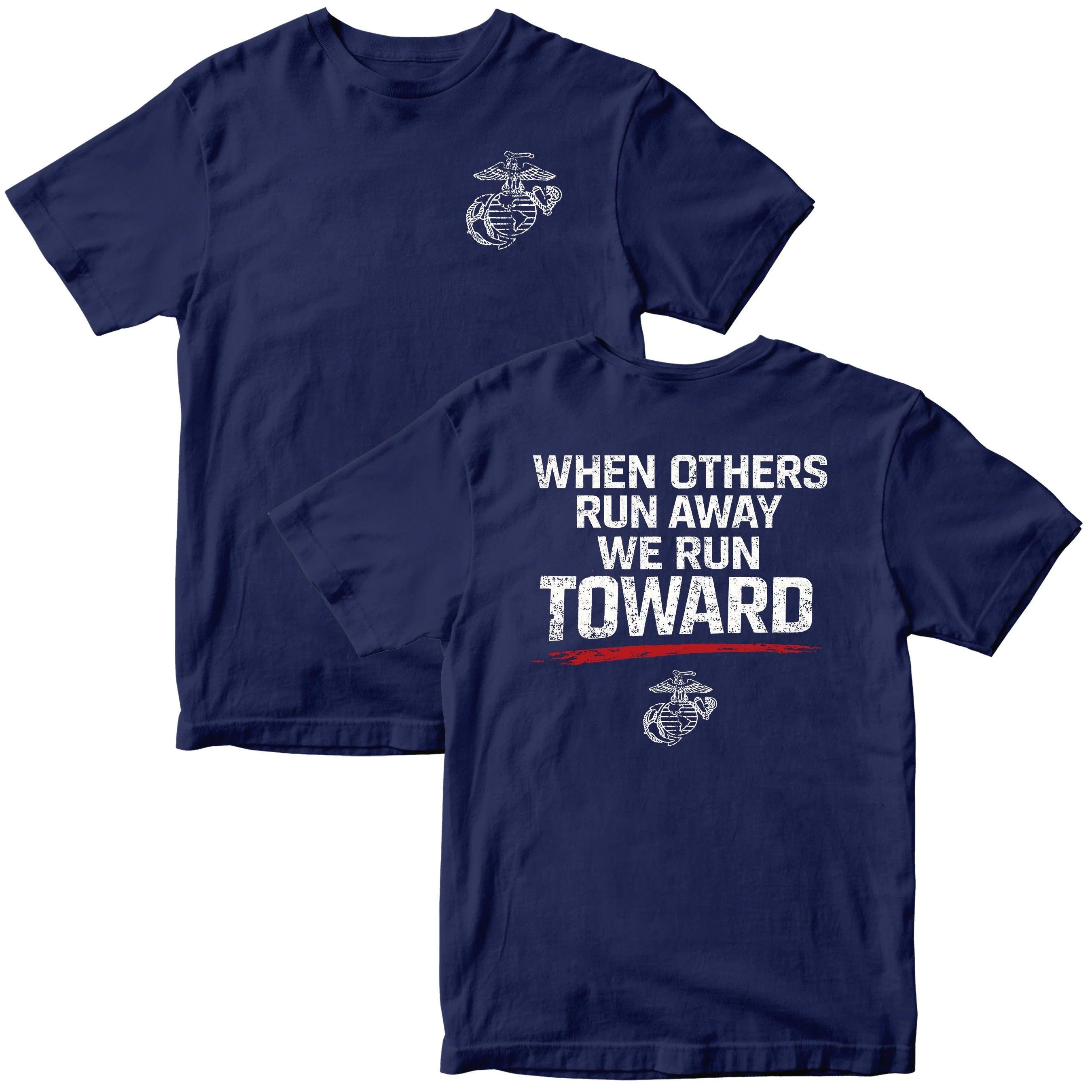 USMC 'When Others Run Away, We Run Toward' T-Shirt