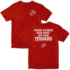 USMC 'When Others Run Away, We Run Toward' T-Shirt