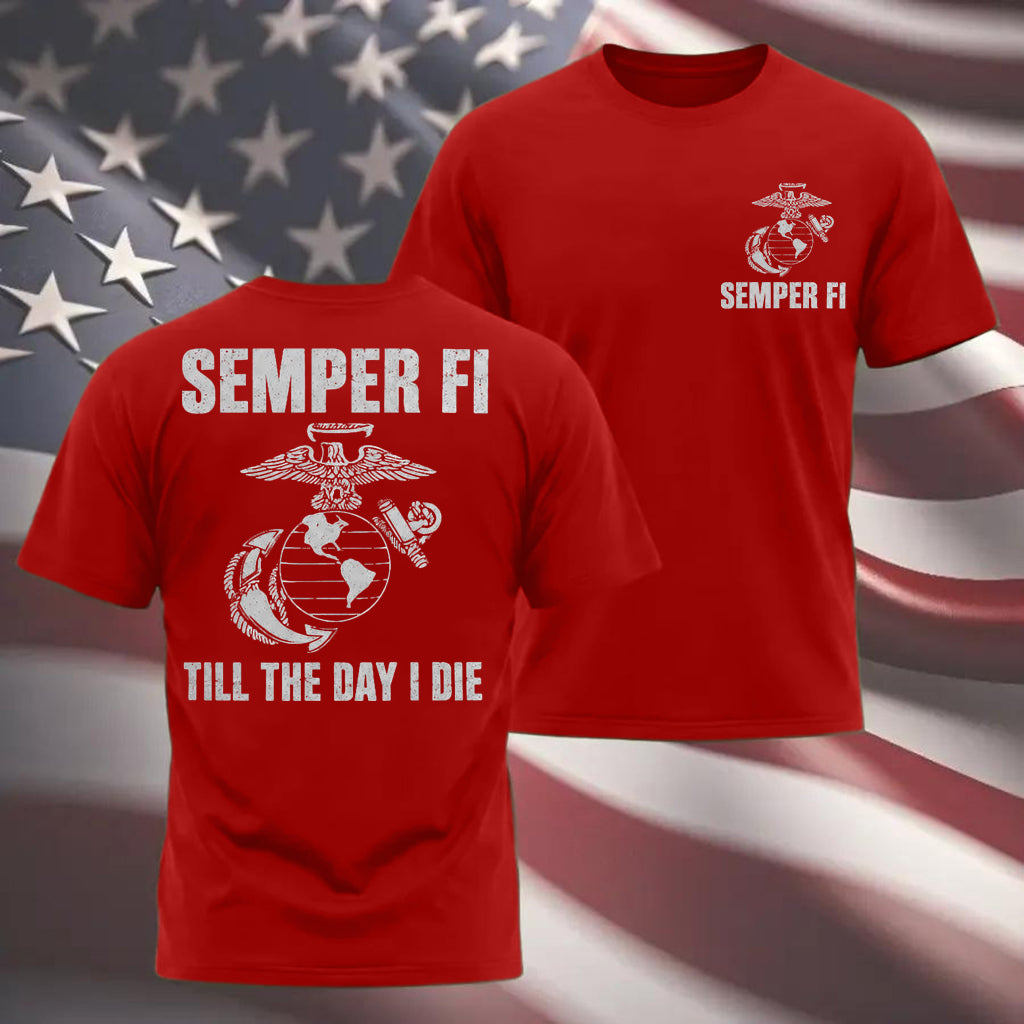 US Marine Veteran T-Shirt – Semper Fi Till The Day I Die