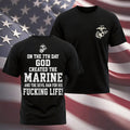 On The 7th Day God Created The Marine – USMC Back Print T-Shirt
