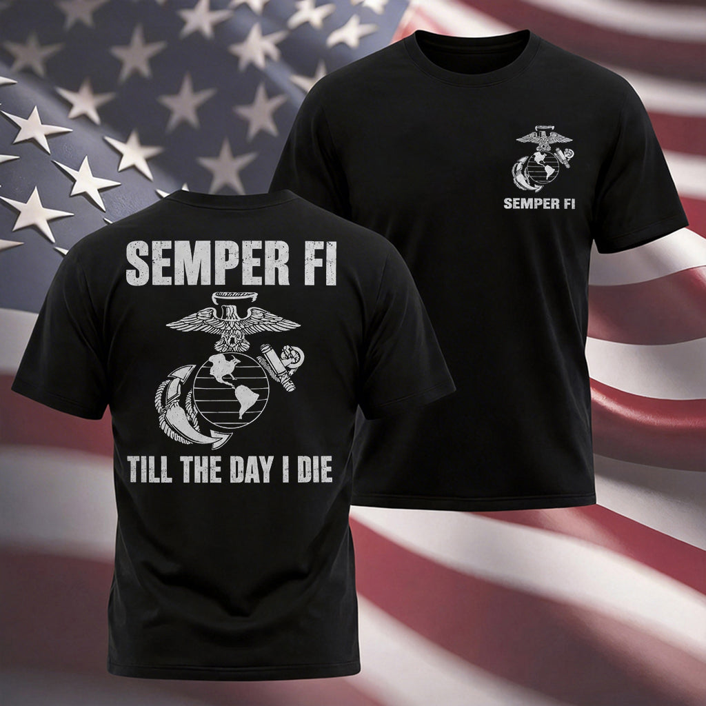 US Marine Veteran T-Shirt – Semper Fi Till The Day I Die